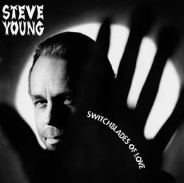 Switchblades of Love von Steve Young – Album Cover