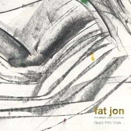 God’s Fifth Wish von Fat Jon the Ample Soul Physician – Album Cover
