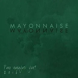 Pano Nangyari Yun - EP von Mayonnaise – Album Cover