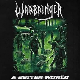 A Better World von Warbringer – Album Cover