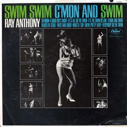 Swim, Swim, C'Mon Let's Swim von Ray Anthony – Album Cover