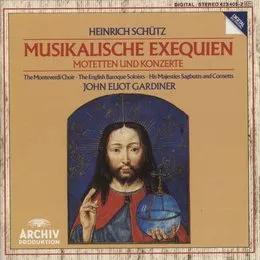 Musikalische Exequien / Motetten und Konzerte von Heinrich Schütz – Album Cover