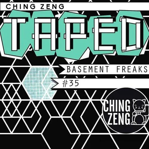 2017-02-01: Ching Zeng Taped 35 - Basement Freaks