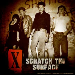 Scratch the Surface (Live 1982) von X – Cover