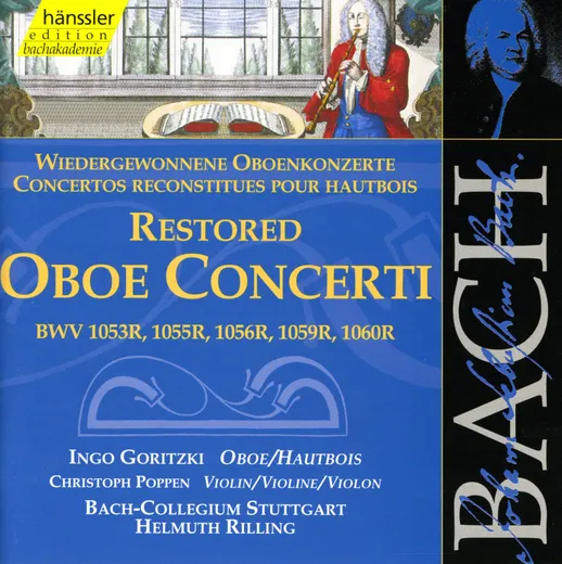 Wiedergewonnene Oboenkonzerte, BWV 1053R, 1055R, 1056R, 1059R, 1060R