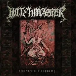 Violence & Blasphemy von Witchmaster – Album Cover
