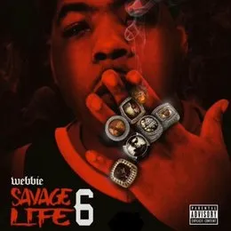 Savage Life 6 von Webbie – Album Cover