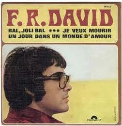 Bal, joli bal / Je veux mourir un jour dans un monde d’amour von F.R. David – Cover
