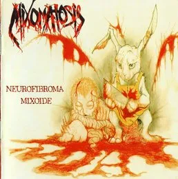 Neurofibroma Mixoide von Mixomatosis – Album Cover