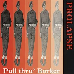 Pull thru' Barker: Songs for Grandpops Manterfield von Prolapse – Album Cover