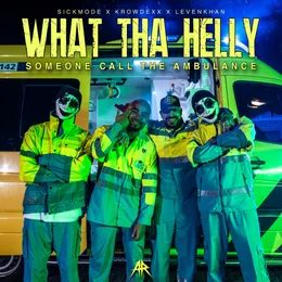 WHAT THA HELLY (SOMEONE CALL THE AMBULANCE) von Levenkhan – Cover
