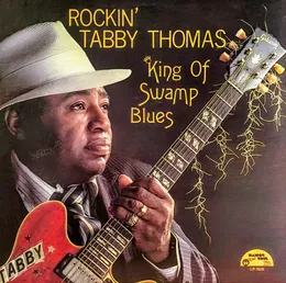 King of the Swamp Blues von Tabby Thomas – Album Cover