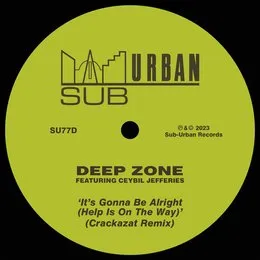 It's Gonna Be Alright (Help Is On The Way) (Crackazat Remix) von Deep Zone – Album Cover