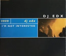 I'm Not Interested von EDX – Album Cover