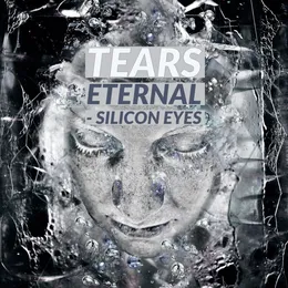 Silicon Eyes von Tears Eternal – Album Cover