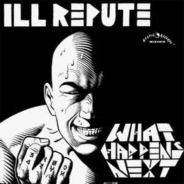 What Happens Next von Ill Repute – Album Cover