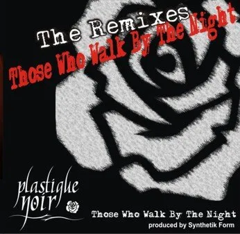 Those Who Walk by the Night: The Remixes