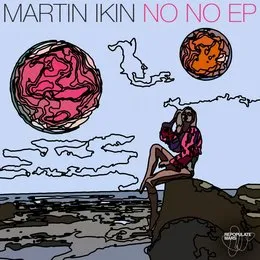 No No EP von Martin Ikin – Album Cover