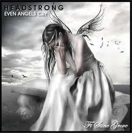 Even Angels Cry von Headstrong – Album Cover