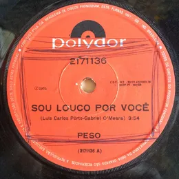 Sou Louco Por Vocė / Me Chama De Amor von Peso – Album Cover