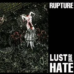 Lust and Hate von Rupture – Album Cover