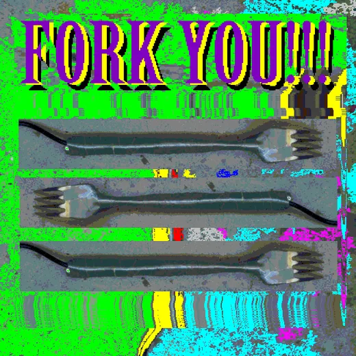 Fork You!!!