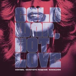 Cold War, Hot Love von Control – Album Cover