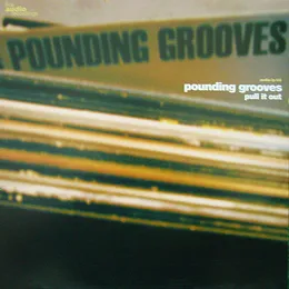 Pull It Out von Pounding Grooves – Album Cover
