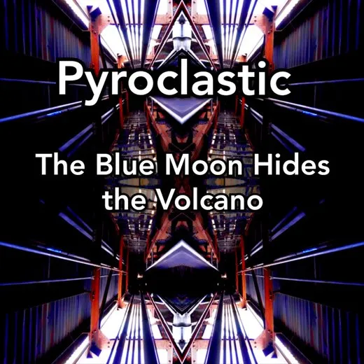 The Blue Moon Hides The Volcano