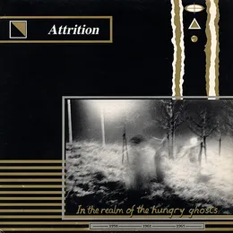 In the Realm of the Hungry Ghosts von Attrition – Album Cover