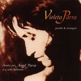 Violeta Parra: Paroles et musiques chantée par Ángel Parra et 4 voix chiliennes von Violeta Parra – Album Cover