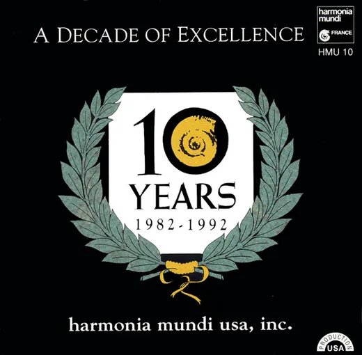 A Decade of Excellence: 10 Years, 1982–1992 (Harmonia Mundi USA, Inc.)