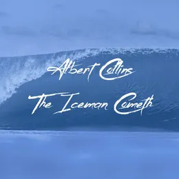 The Iceman Cometh von Albert Collins – Cover
