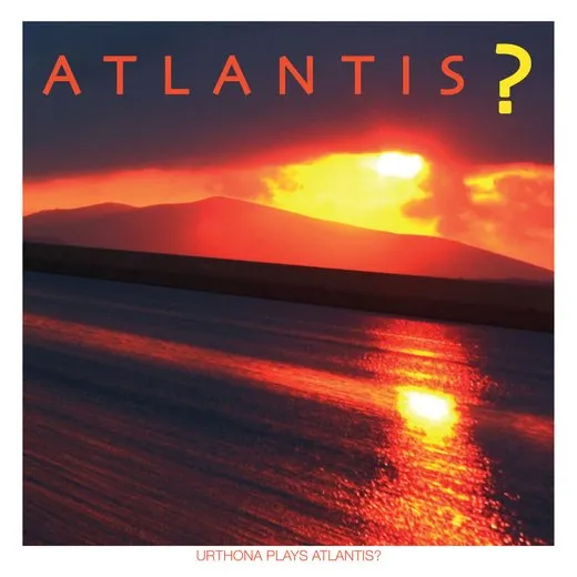 Urthona Plays Atlantis?