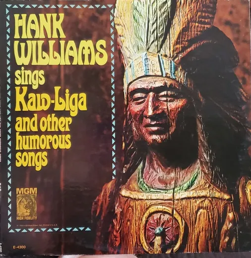 Hank Williams Sings Kaw-Liga and Other Humorous Songs