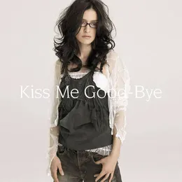Kiss Me Good-Bye von アンジェラ・アキ – Album Cover