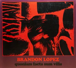 quoniam facta sum vilis von Brandon Lopez – Album Cover