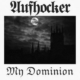 My Dominion von Aufhocker – Album Cover