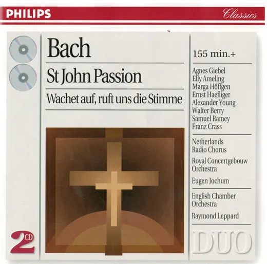 St. John Passion / Wachet auf, ruft uns die Stimme