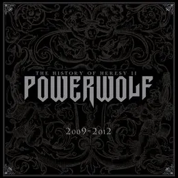 The History of Heresy II 2009–2012 von Powerwolf – Album Cover