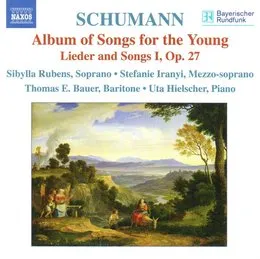 Album of Songs for the Young / Lieder and Songs I, op. 27 von Thomas E. Bauer – Album Cover