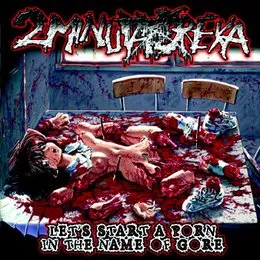 Let's Start a Porn in the Name of Gore von 2 Minuta Dreka – Album Cover