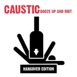 Booze Up and Riot: Hangover Edition von Caustic – Cover