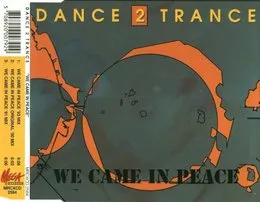 We Came in Peace von Dance 2 Trance – Cover