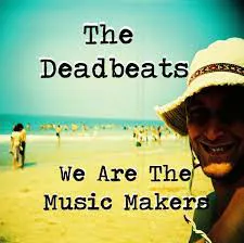 We Are the Music Makers von Deadbeats – Album Cover