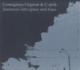 Journeys Into Space and Time von Contagious Orgasm – Album Cover