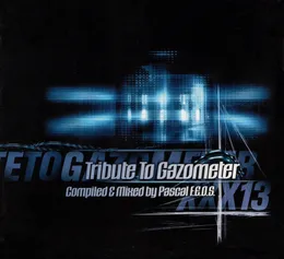 Gazometertraxxx: XXX13 - Tribute To Gazometer von Pascal F.E.O.S. – Cover