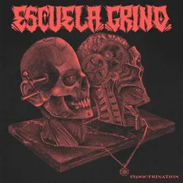Indoctrination von Escuela Grind – Album Cover