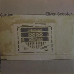 Silver Scooter / Cursive von Cursive – Cover