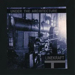 Under the Architecture von Linekraft – Album Cover